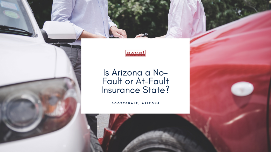 Is Arizona a No-Fault or At-Fault Insurance State?